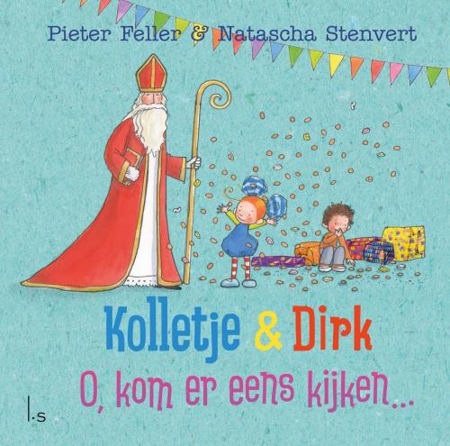 Cover of the book O, kom er eens kijken... by Pieter Feller, Natascha Stenvert, Luitingh-Sijthoff B.V., Uitgeverij