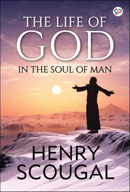 Cover of the book The Life of God in the Soul of Man by Henry Scougal, GENERAL PRESS