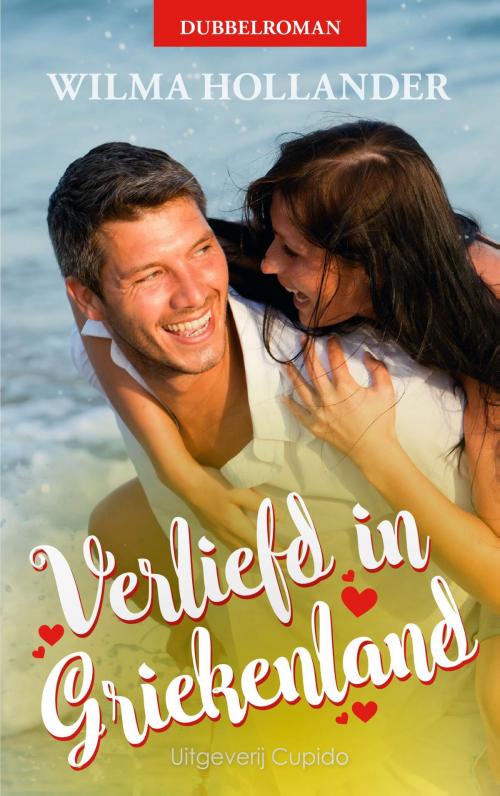 Cover of the book Verliefd in Griekenland by Wilma Hollander, Cupido, Uitgeverij
