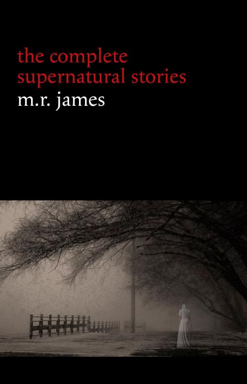 Cover of the book M. R. James: The Complete Supernatural Stories (30+ tales of horror and mystery: Count Magnus, Casting the Runes, Oh Whistle and I’ll Come to You My Lad, Lost Hearts...) by M. R. James, Pandora's Box