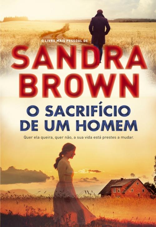 Cover of the book O Sacrifício de um Homem by Sandra Brown, QUINTA ESSÊNCIA