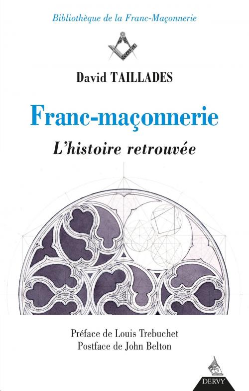 Cover of the book Franc-maçonnerie by David Taillades, Louis Trebuchet, John Belton, Dervy