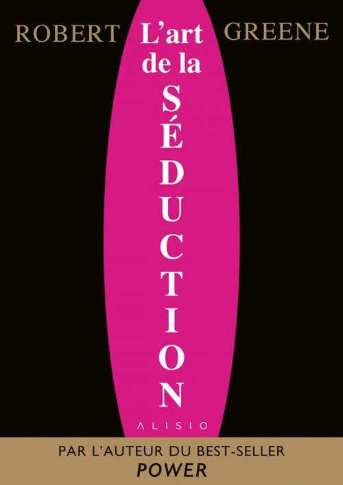 Cover of the book L'Art de la Séduction by Robert Greene, Alisio