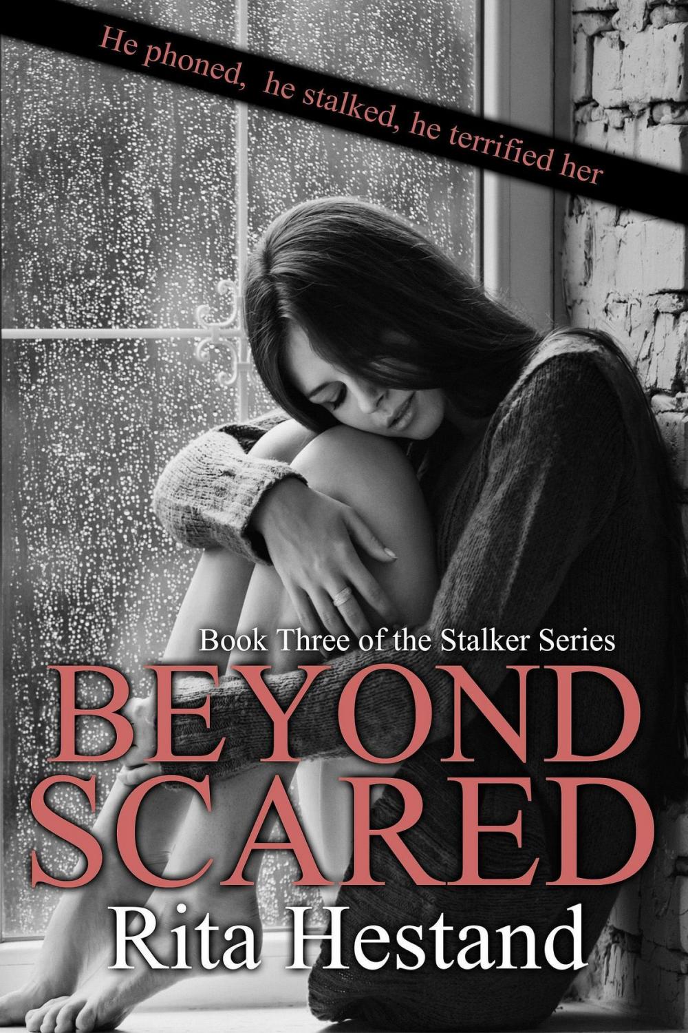 Big bigCover of Beyond Scared-Book Three of the Stalker Series