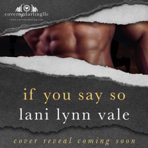 Cover of the book If You Say So by Lani Lynn Vale
