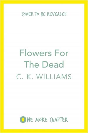Cover of the book Flowers for the Dead by Comptoir Libanais, Tony Kitous