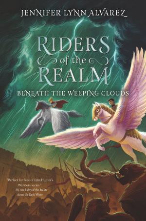 Book cover of Riders of the Realm #3: Beneath the Weeping Clouds