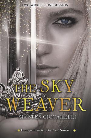 Cover of the book The Sky Weaver by Kiersten White
