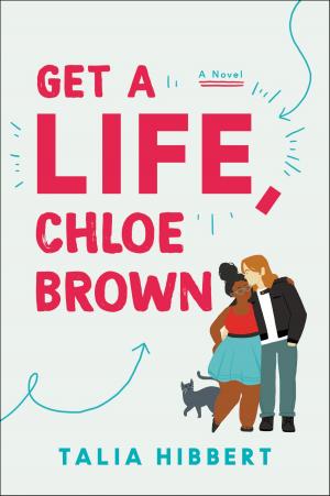 Cover of the book Get a Life, Chloe Brown by Neesa Hart