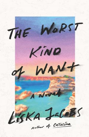 Cover of the book The Worst Kind of Want by Derek Walcott