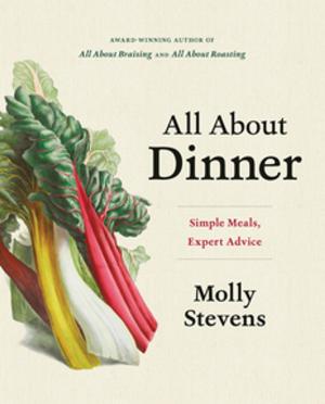 Cover of the book All About Dinner: Expert Advice for Everyday Meals by Patrick O'Brian