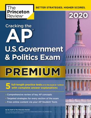 Cover of the book Cracking the AP U.S. Government & Politics Exam 2020, Premium Edition by Liz Ruckdeschel, Sara James