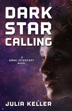 Cover of the book Dark Star Calling by Jeffrey Ford