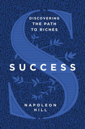 Cover of the book Success: Discovering the Path to Riches by John F. Tyson