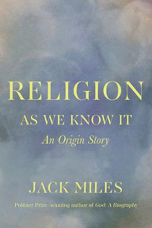Cover of the book Religion as We Know It: An Origin Story by Erik H. Erikson