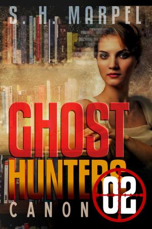 Cover of the book Ghost Hunters Canon 02 by C. C. Brower, S. H. Marpel