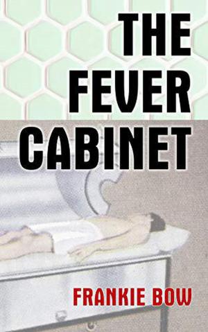 Cover of the book The Fever Cabinet by Barbara Bothwell
