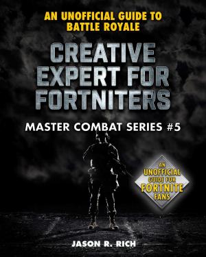 Cover of the book Creative Expert for Fortniters by Danica Davidson