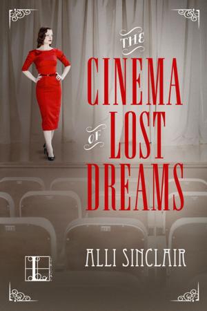 Cover of the book The Cinema of Lost Dreams by SJ Slagle