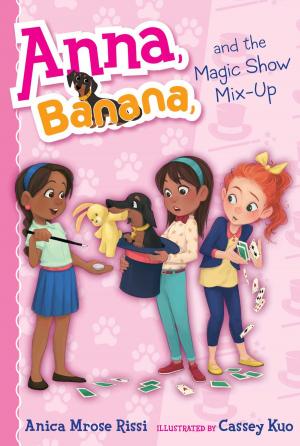Cover of the book Anna, Banana, and the Magic Show Mix-Up by Mark Walden