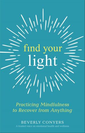 Cover of the book Find Your Light by Martha Cleveland, Ph.D