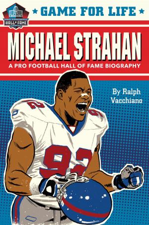 Cover of the book Game for Life: Michael Strahan by Julie Kraut, Shallon Lester