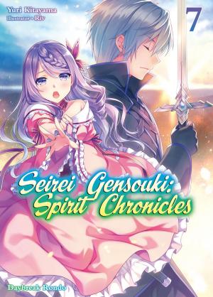 Cover of the book Seirei Gensouki: Spirit Chronicles Volume 7 by EDA