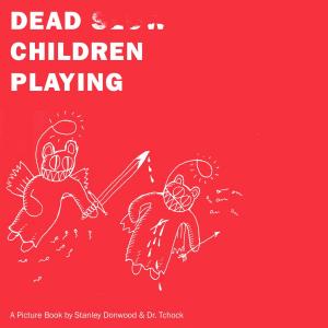 Cover of the book Dead Children Playing by Benedict Anderson