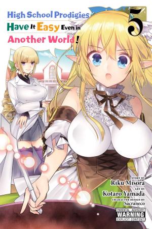 Cover of the book High School Prodigies Have It Easy Even in Another World!, Vol. 5 (manga) by Reki Kawahara
