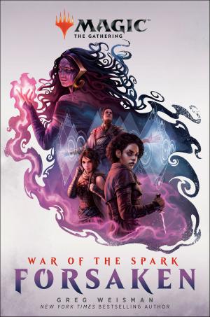 Cover of the book War of the Spark: Forsaken (Magic: The Gathering) by Keri Arthur