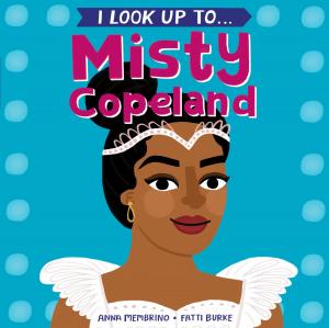 Cover of the book I Look Up To...Misty Copeland by Chris Kratt, Martin Kratt