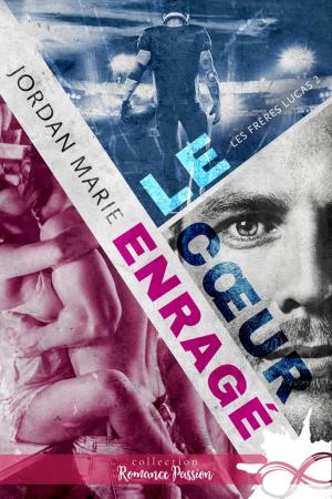 Cover of the book Le coeur enragé by Jane Harvey-Berrick