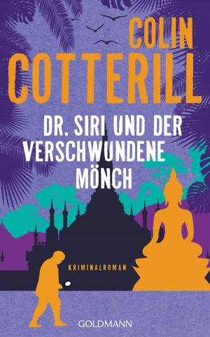 Cover of the book Dr. Siri und der verschwundene Mönch by Thea Dorn