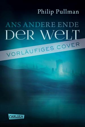 Book cover of His Dark Materials 4: Ans andere Ende der Welt