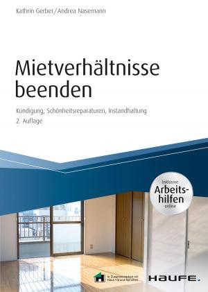 Cover of the book Mietverhältnisse beenden - inkl. Arbeitshilfen online by Anke Quittschau, Christina Tabernig