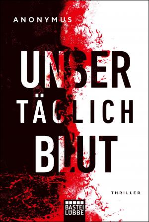 Cover of the book Unser täglich Blut by M. C. Beaton
