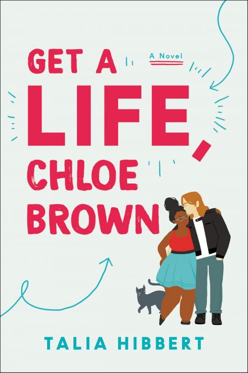 Cover of the book Get a Life, Chloe Brown by Talia Hibbert, Avon