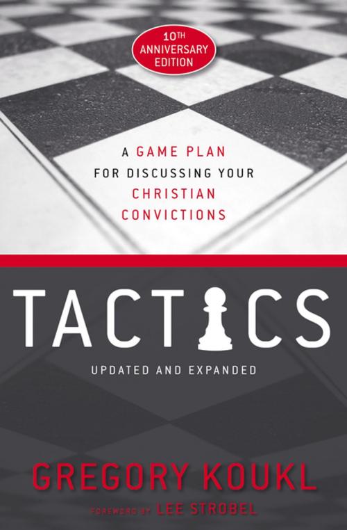 Cover of the book Tactics, 10th Anniversary Edition by Gregory Koukl, Zondervan
