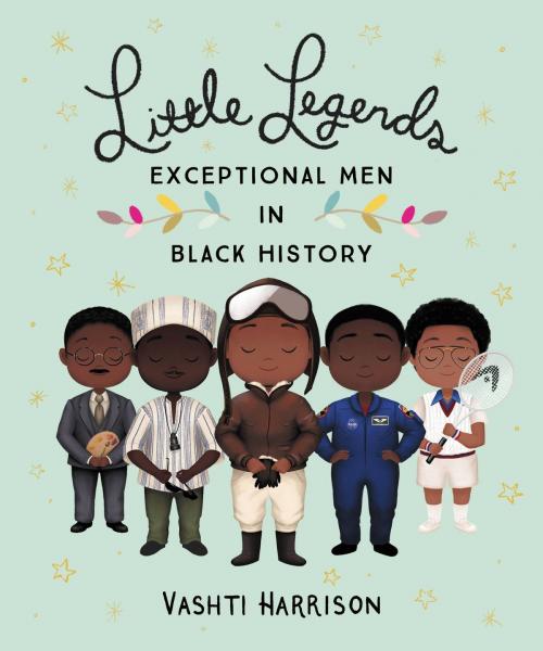 Cover of the book Little Legends: Exceptional Men in Black History by Vashti Harrison, Little, Brown Books for Young Readers