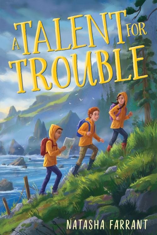 Cover of the book A Talent for Trouble by Natasha Farrant, HMH Books