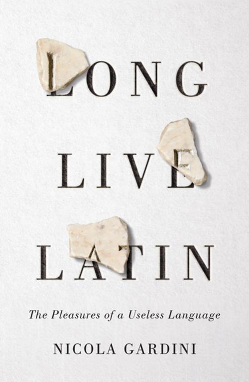 Cover of the book Long Live Latin by Nicola Gardini, Farrar, Straus and Giroux
