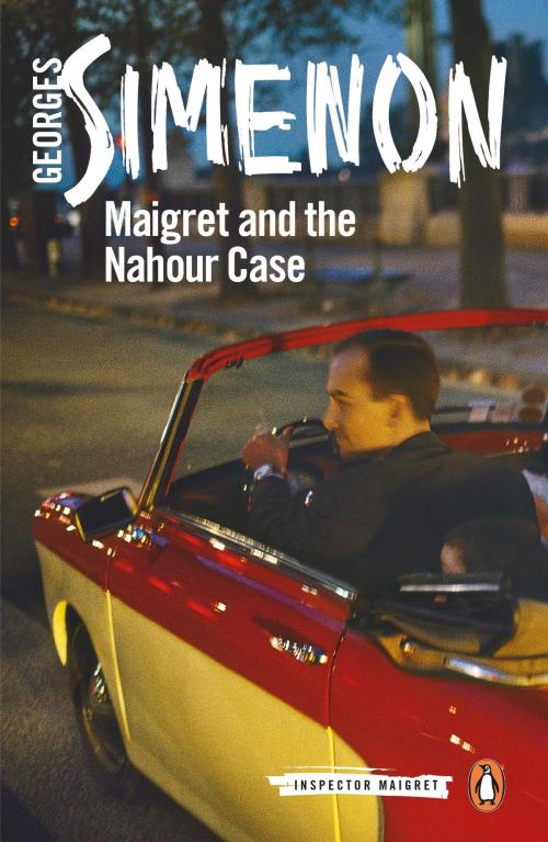 Cover of the book Maigret and the Nahour Case by Georges Simenon, Penguin Publishing Group