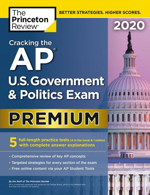 Cover of the book Cracking the AP U.S. Government & Politics Exam 2020, Premium Edition by The Princeton Review, Random House Children's Books