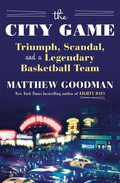 Cover of the book The City Game by Matthew Goodman, Random House Publishing Group