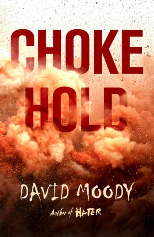 Cover of the book Chokehold by David Moody, St. Martin's Publishing Group