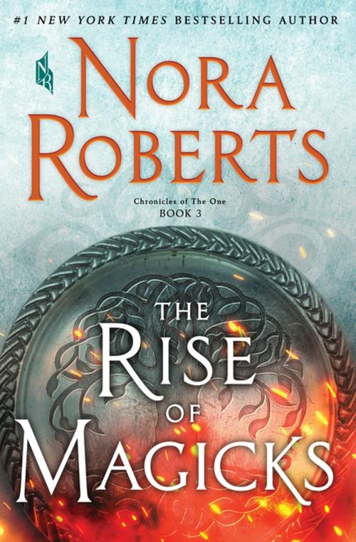 Cover of the book The Rise of Magicks by Nora Roberts, St. Martin's Publishing Group