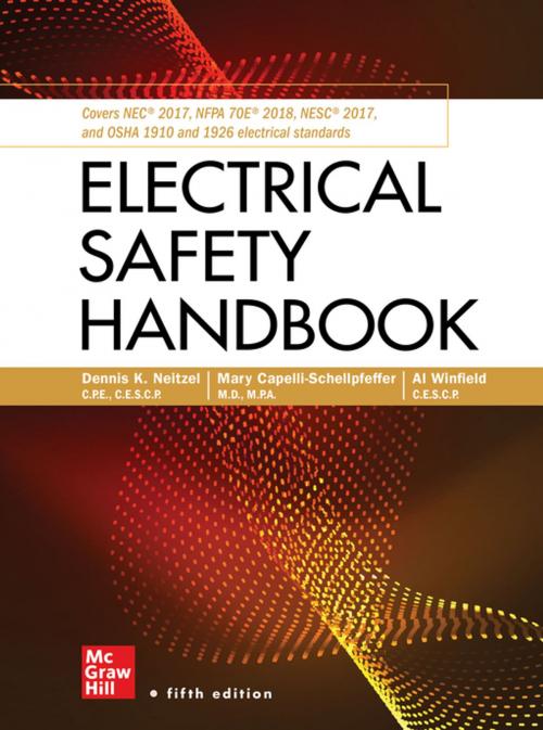 Cover of the book Electrical Safety Handbook by John Cadick, Al Winfield, Mary Capelli-Schellpfeffer, Dennis K. Neitzel, McGraw-Hill Education
