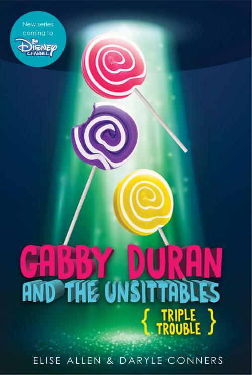 Cover of the book Gabby Duran, Book 4: Triple Trouble by Elise Allen, Disney Book Group