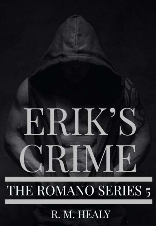 Cover of the book Erik's Crime by R.M. Healy, D.J.T