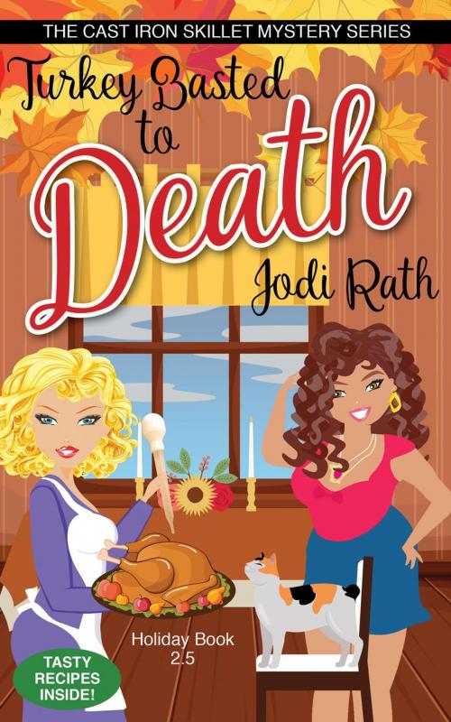 Cover of the book Turkey Basted to Death by Jodi Rath, Jodi Rath